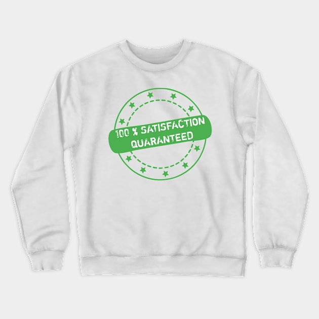 100 % Satisfaction Guaranteed Stamp Icon Crewneck Sweatshirt by Designso